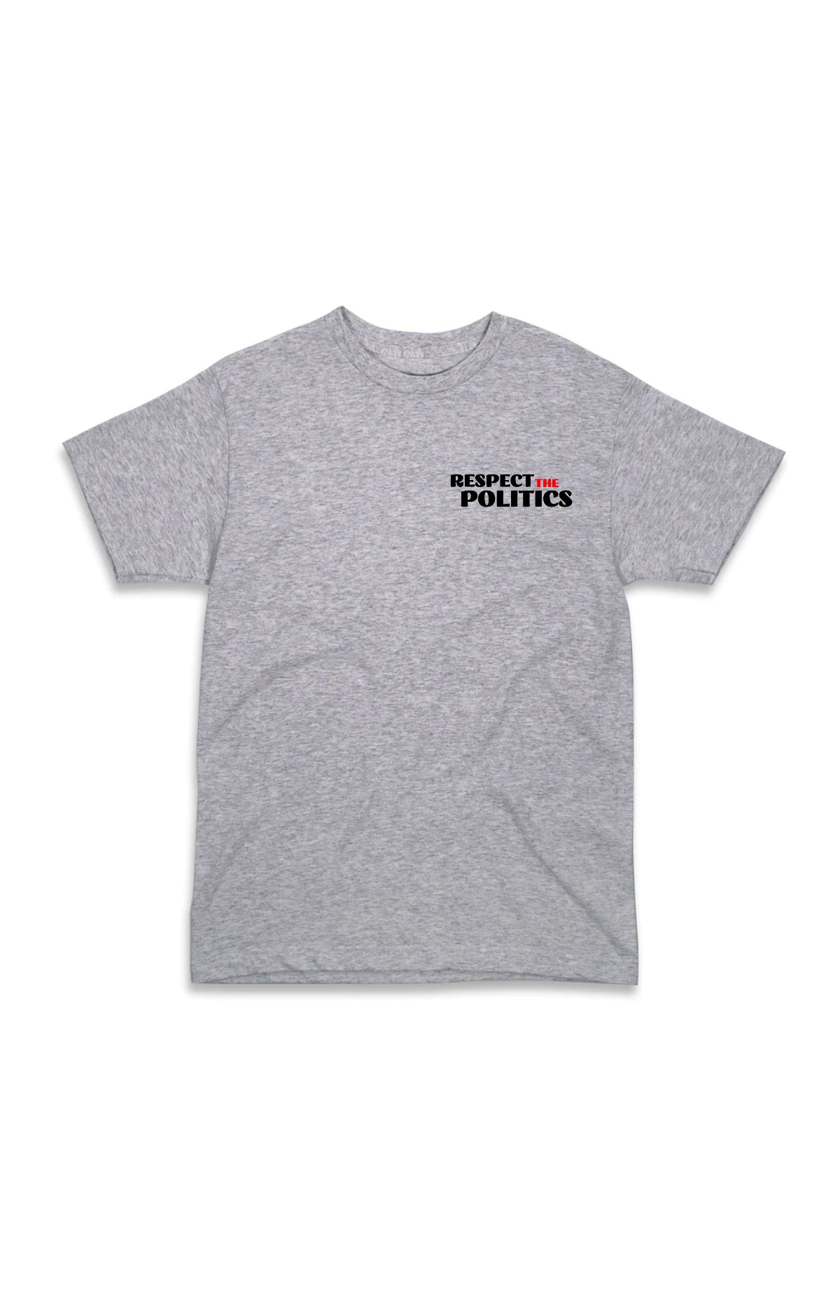 Respect the Politics T-Shirt