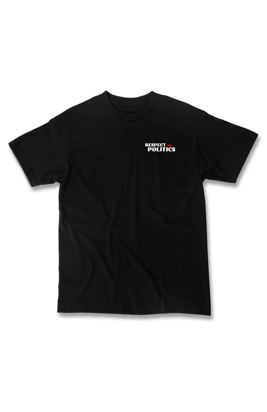 Respect the Politics T-Shirt