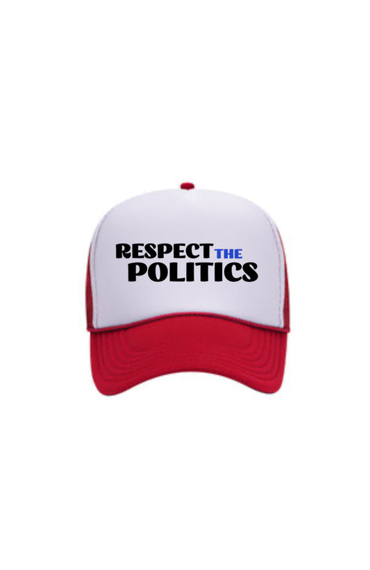 Respect the Politics Trucker hat