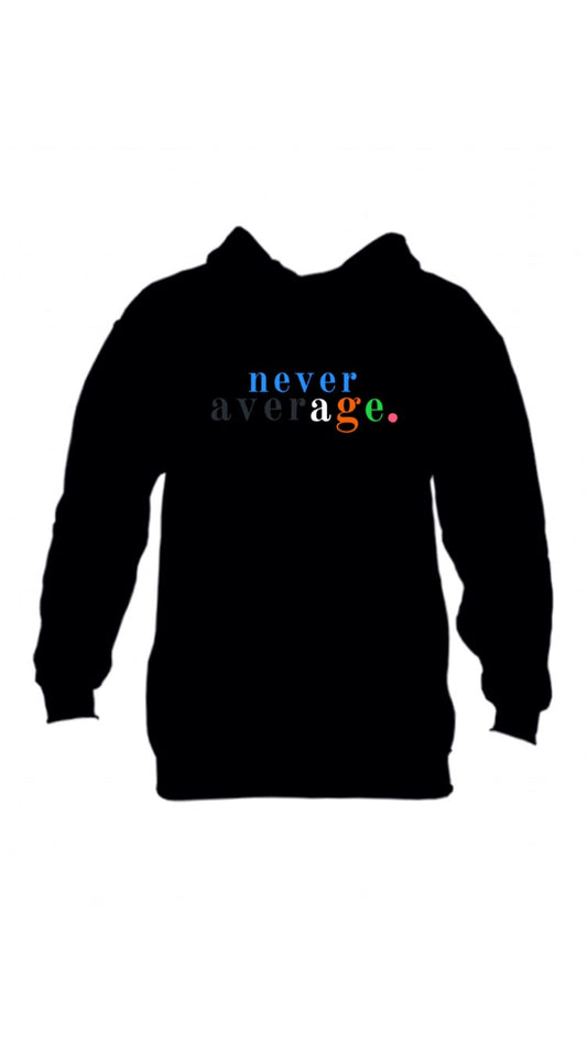 Never Average Hoodie